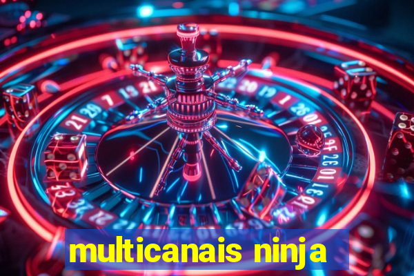 multicanais ninja