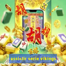 assistir serie vikings