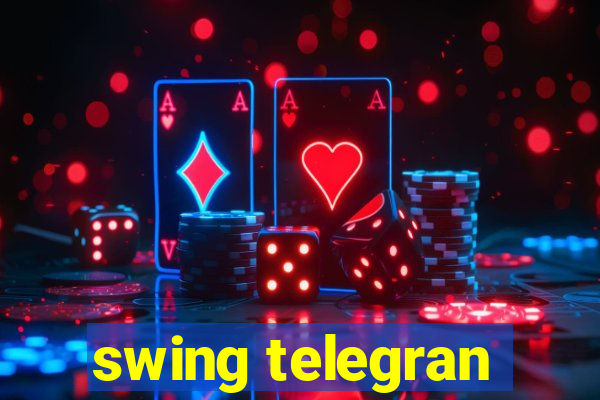 swing telegran