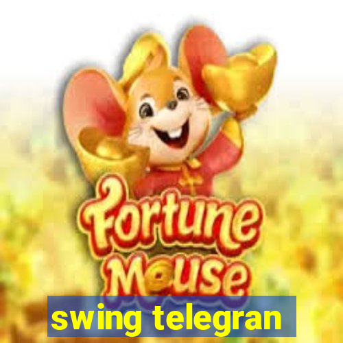 swing telegran