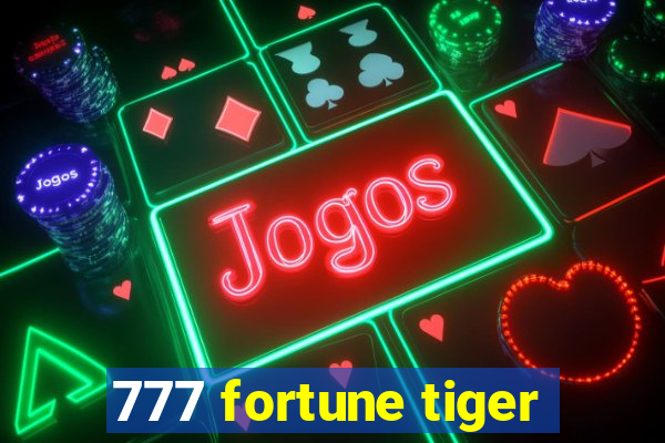 777 fortune tiger