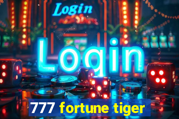 777 fortune tiger