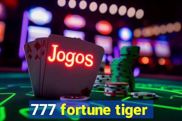 777 fortune tiger