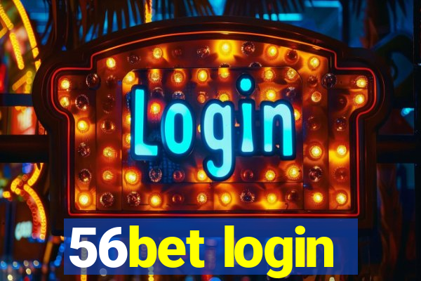 56bet login