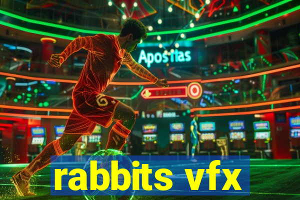 rabbits vfx