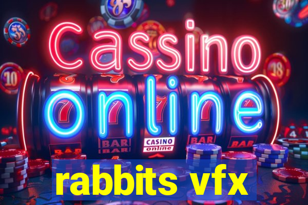 rabbits vfx