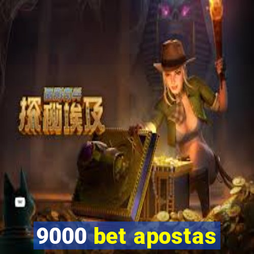 9000 bet apostas