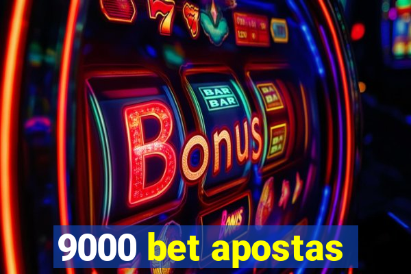 9000 bet apostas