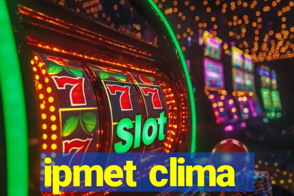 ipmet clima