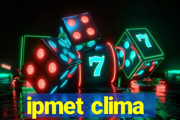 ipmet clima