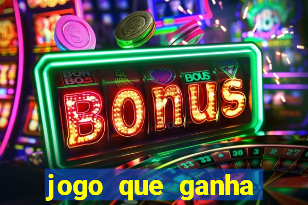 jogo que ganha dinheiro de verdade sem deposito