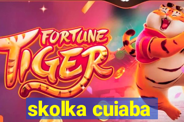 skolka cuiaba