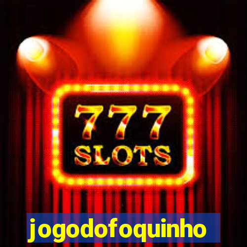 jogodofoquinho