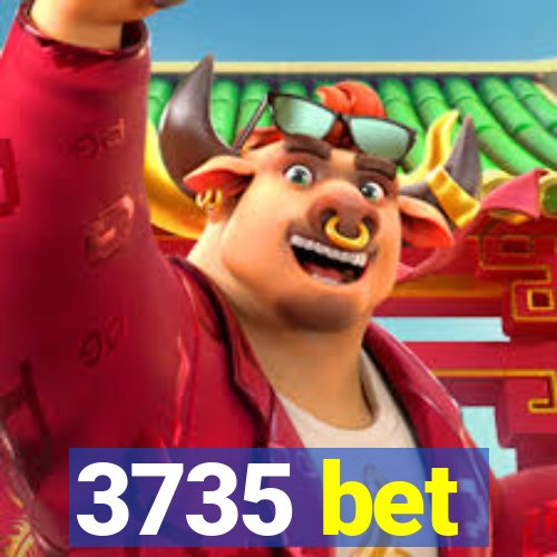 3735 bet