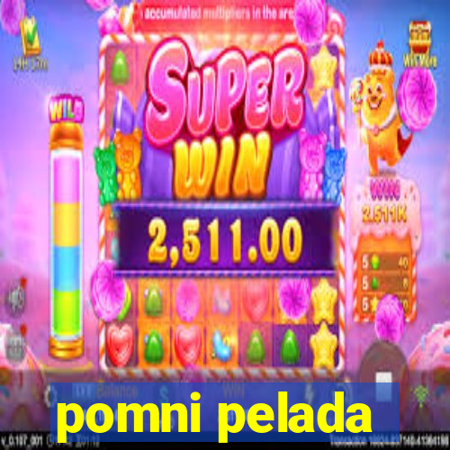 pomni pelada