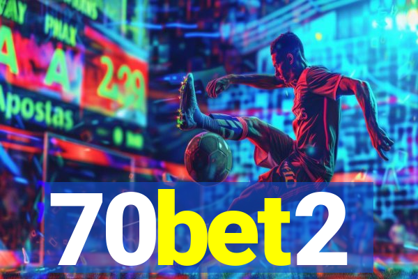 70bet2