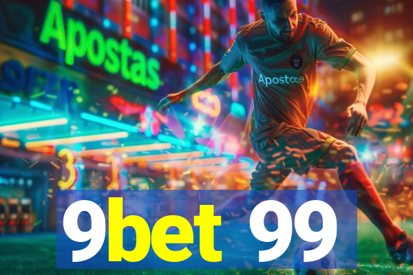 9bet 99