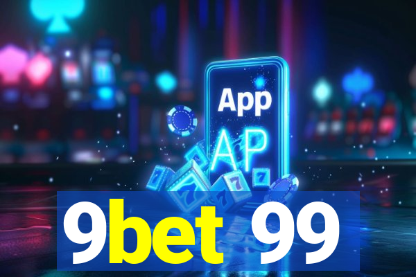 9bet 99