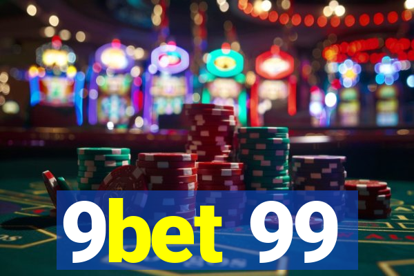 9bet 99