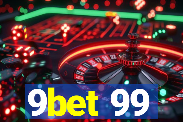 9bet 99