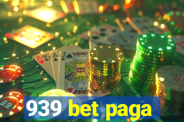 939 bet paga