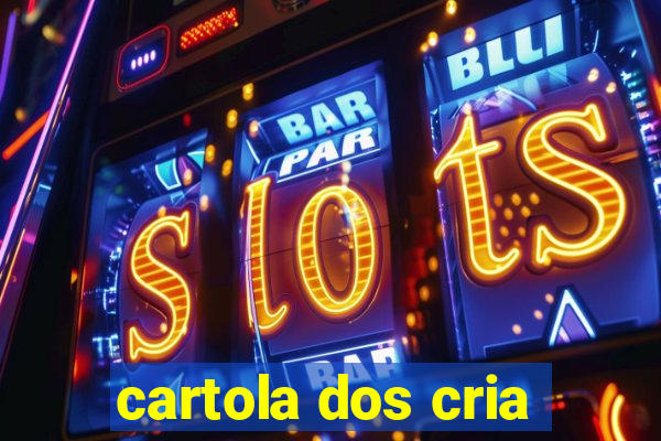 cartola dos cria