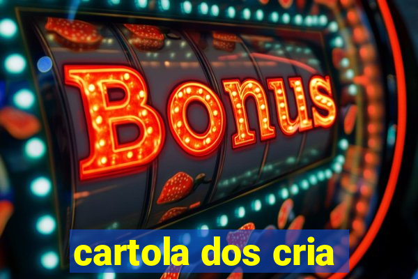 cartola dos cria