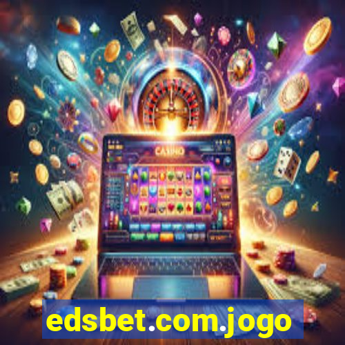 edsbet.com.jogos.app