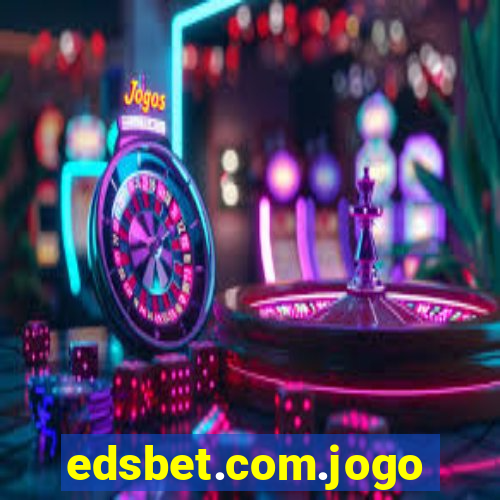 edsbet.com.jogos.app