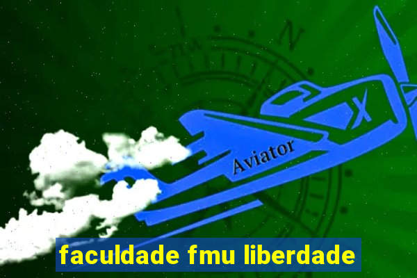 faculdade fmu liberdade