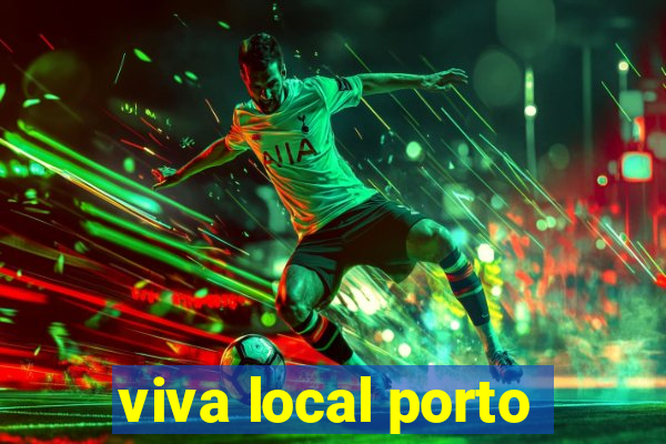 viva local porto