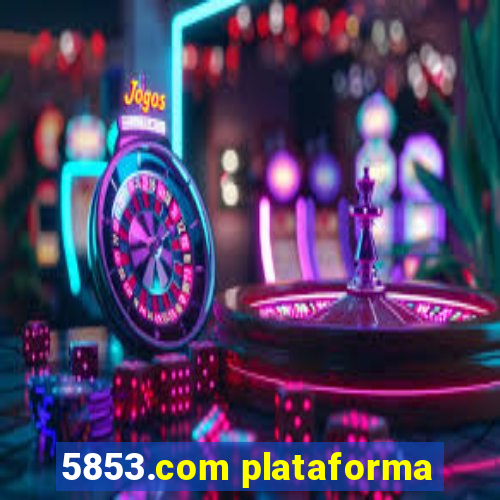 5853.com plataforma