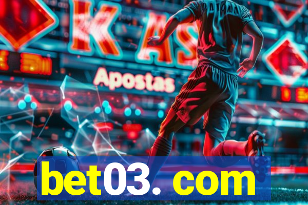 bet03. com