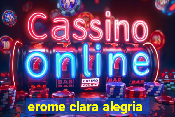 erome clara alegria