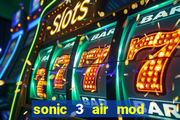 sonic 3 air mod extra slot shadow