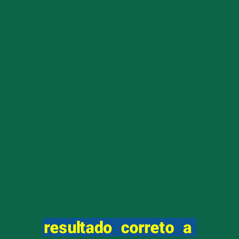 resultado correto a qualquer momento bet365