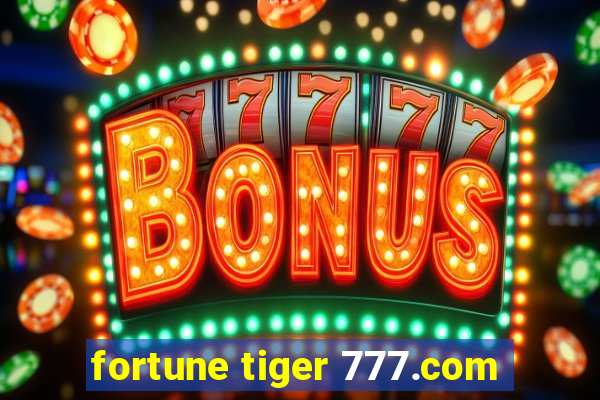 fortune tiger 777.com