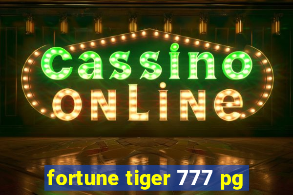 fortune tiger 777 pg