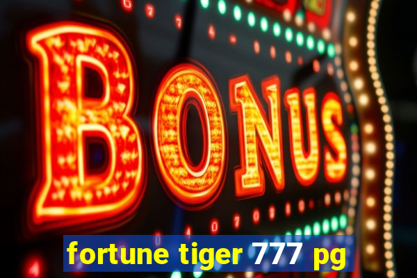 fortune tiger 777 pg