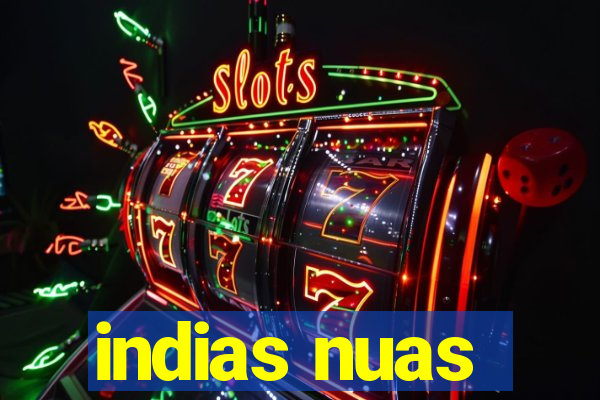 indias nuas