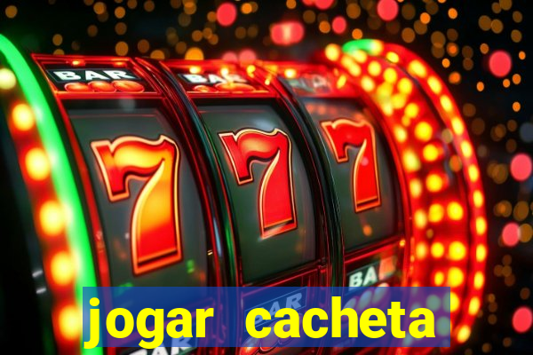 jogar cacheta valendo dinheiro