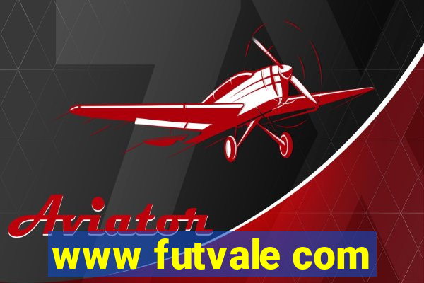 www futvale com