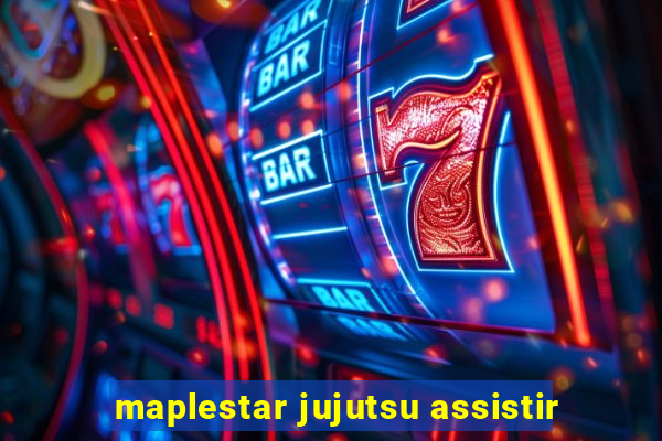 maplestar jujutsu assistir