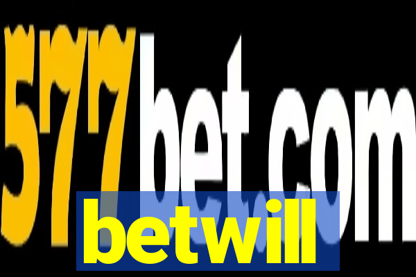 betwill