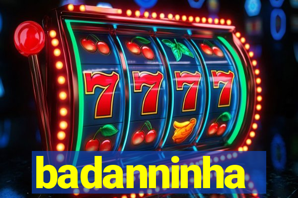 badanninha