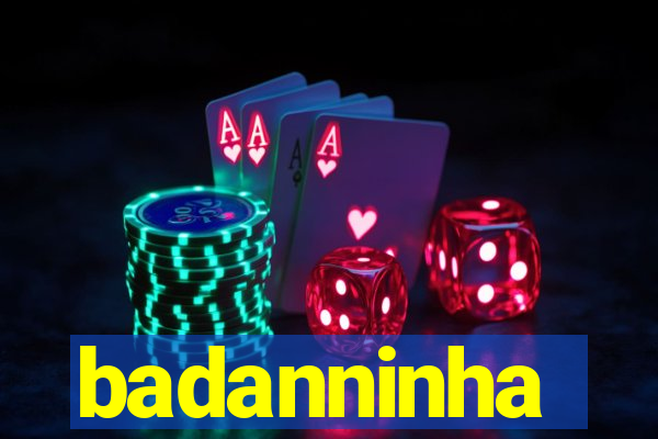 badanninha