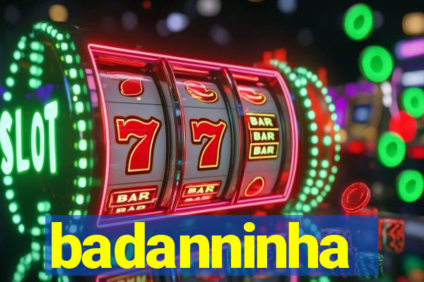 badanninha