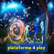 plataforma 4 play