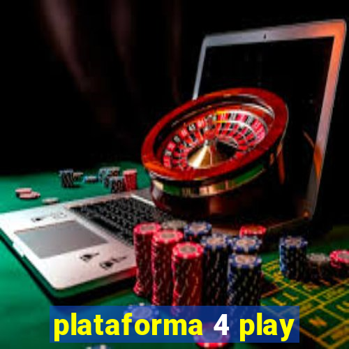 plataforma 4 play