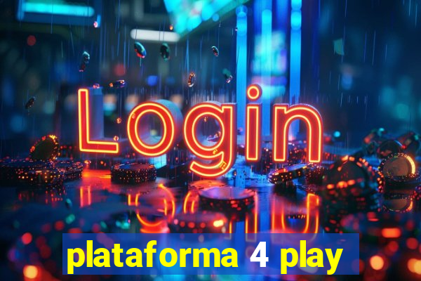 plataforma 4 play